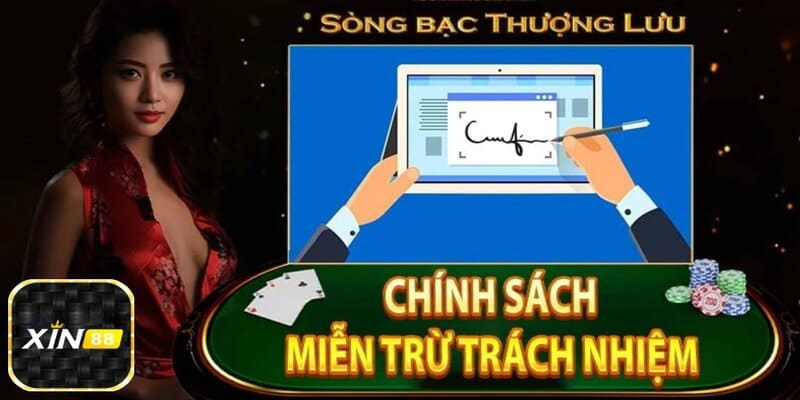 Sơ lược về chính sách miễn trách nhiệm do nhà cái Xin88